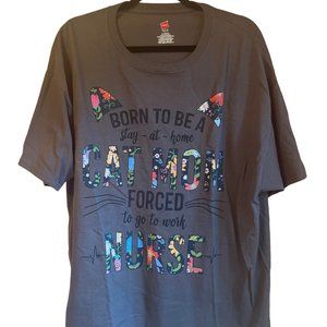 Born To Be A Stay-At-Home Cat Mom Nurse Graphic T-Shirt Hanes XL Gray 100% Cotto